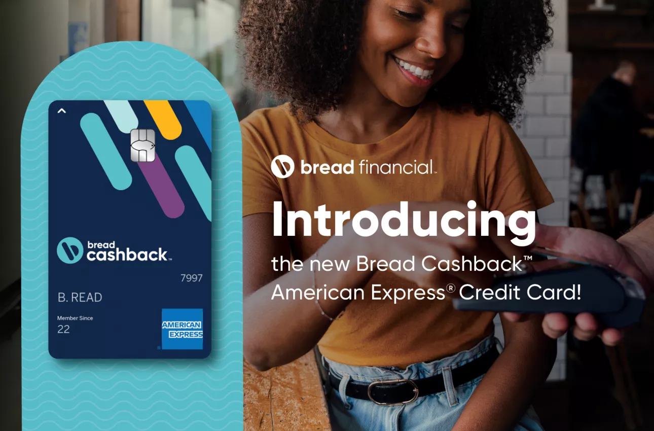 All of the Benefits, None of the Gimmicks Bread Financial® Unveils New